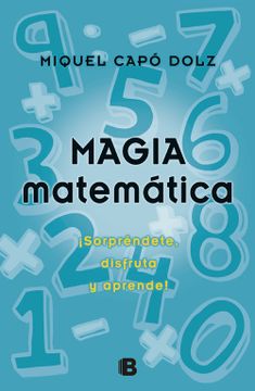 portada Magia Matemática:  Sorpréndete, Disfruta y Aprende! (Varios)