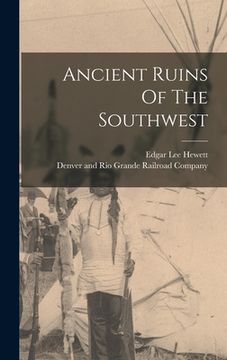 portada Ancient Ruins Of The Southwest (in English)