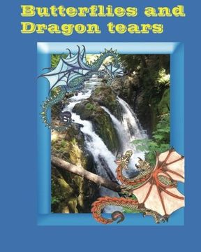 portada Butterflies and Dragon Tears: A Pacific Northwest Quileute Legand Come to Life for Children (en Inglés)