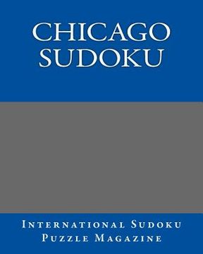 portada Chicago Sudoku: From International Sudoku Puzzle Magazine (en Inglés)