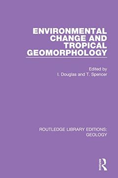 portada Environmental Change and Tropical Geomorphology (Routledge Library Editions: Geology) (en Inglés)