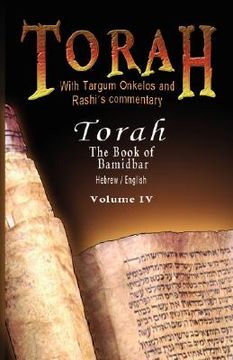 portada Pentateuch With Targum Onkelos and Rashi's Commentary: Torah the Book of Bamidbar-Numbers, Volume iv (Hebrew / English): 4 (Hebrew and English Edition) [Soft Cover ] (in English)