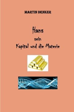portada Hans - Sein Kapital - und die Materie (German Edition)