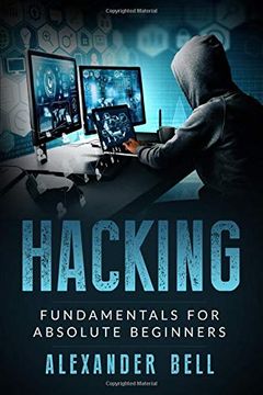 portada Hacking: Fundamentals for Absolute Beginners (in English)