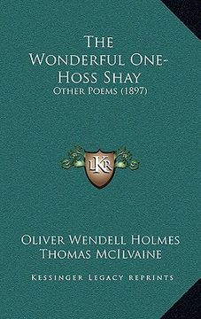 portada the wonderful one-hoss shay: other poems (1897) (en Inglés)