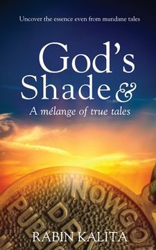 portada God's Shade & A mélange of true tales (en Inglés)