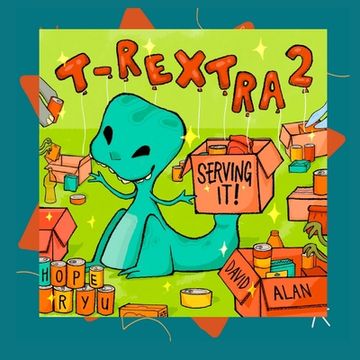 portada T-Rextra 2: Serving It! (en Inglés)