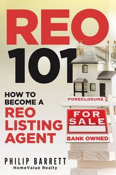 portada Reo 101: How To Become A REO Listing Agent (en Inglés)