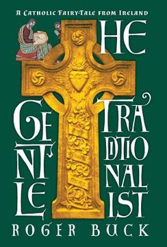 portada The Gentle Traditionalist: A Catholic Fairy-tale from Ireland (en Inglés)
