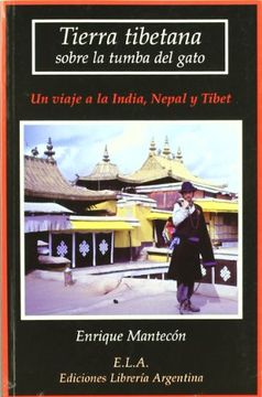 portada Tierra Tibetana Sobre la Tumba del Gato: Un Viaje a la India, Nepal y Tibet
