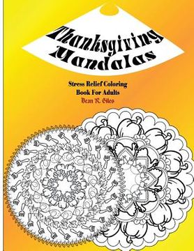 portada Thanksgiving Mandalas Adult Coloring Book and Tranquil Stress Relief (en Inglés)