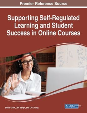 portada Supporting Self-Regulated Learning and Student Success in Online Courses (en Inglés)