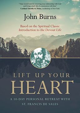 portada Lift Up Your Heart: A 10-Day Personal Retreat with St. Francis de Sales (en Inglés)