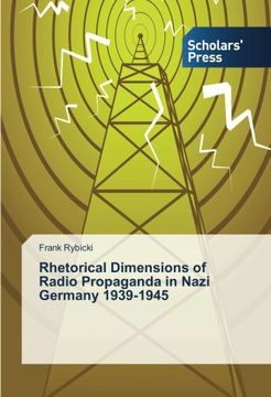 portada Rhetorical Dimensions of Radio Propaganda in Nazi Germany 1939-1945