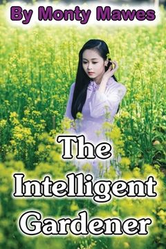 portada The Intelligent Gardener (en Inglés)