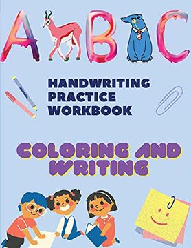 portada Handwriting Practice Workbook,Coloring and Tracing Books: Trace Letters: Alphabet Handwriting Practice Workbook for Kids: Preschool Writing Workbook With Sight Words for pre k 