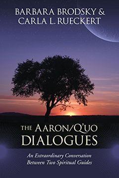 portada The Aaron/q'Uo Dialogues: An Extraordinary Conversation Between Two Spiritual Guides (en Inglés)