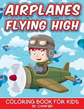 portada Airplanes Flying High: Coloring Book For Kids (in English)