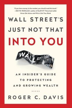 portada Wall Street's Just Not That Into You: An Insider's Guide to Protecting and Growing Wealth (en Inglés)