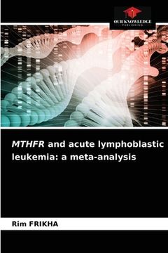 portada MTHFR and acute lymphoblastic leukemia: a meta-analysis