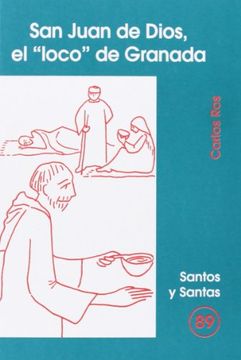 San Juan de Dios, el "loco" de Granada (SANTOS Y SANTAS)