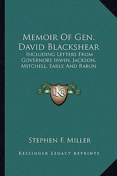 portada memoir of gen. david blackshear: including letters from governors irwin, jackson, mitchell, early, and rabun (en Inglés)