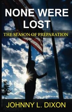 portada None Were Lost: The Season Of Preparation