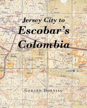 portada Jersey City to Escobar's Colombia (en Inglés)