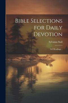 portada Bible Selections for Daily Devotion; 365 Readings .. (en Inglés)