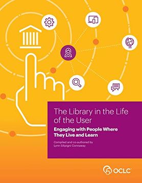 portada Library in the Life of the User: Engaging With People Where They Live and Learn (in English)