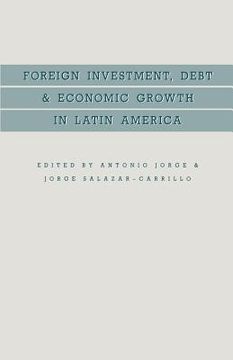 portada Foreign Investment, Debt and Economic Growth in Latin America (en Inglés)