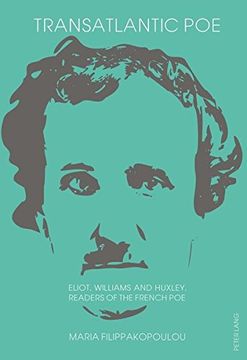 portada Transatlantic Poe: Eliot, Williams and Huxley, Readers of the French Poe