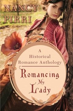 portada Romancing My Lady: A Historical Romance Anthology (en Inglés)