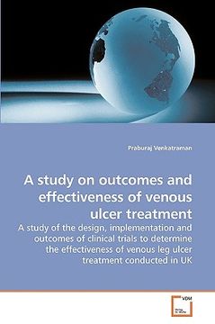 portada a study on outcomes and effectiveness of venous ulcer treatment (en Inglés)