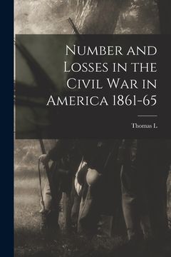 portada Number and Losses in the Civil war in America 1861-65 (en Inglés)