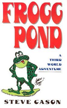 portada frogg pond: a third world adventure (en Inglés)