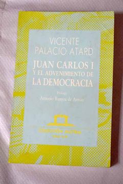 portada Juan Carlos i y el Advenimiento de la Democracia