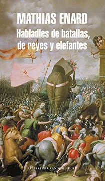 portada Habladles de Batallas, de Reyes y Elefantes