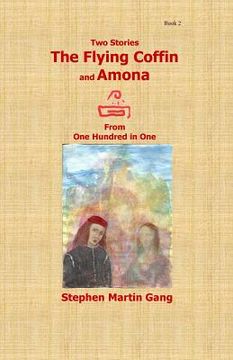 portada The Flying Coffin and Amona: Two Stories From 100 in 1
