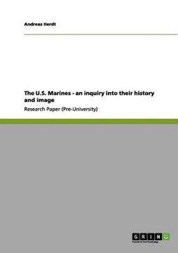 portada the u.s. marines - an inquiry into their history and image