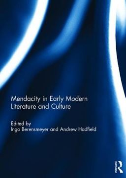 Mendacity in Early Modern Literature and Culture (en Inglés)