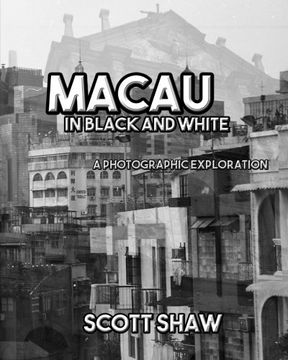 portada Macau in Black and White: A Photographic Exploration (in English)