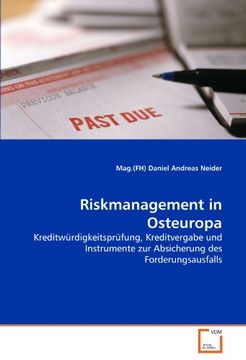 Riskmanagement in Osteuropa: Kreditwürdigkeitsprüfung, Kreditvergabe und Instrumente zur Absicherung des Forderungsausfalls