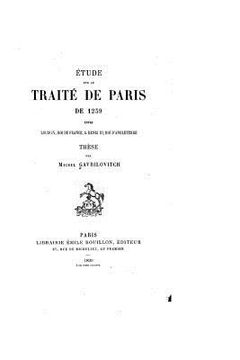 portada Etude Sur Le Traite de Paris de 1259 Entre Louis IX, Roi de France, and Henri III, Roi d'Angleterre (en Francés)