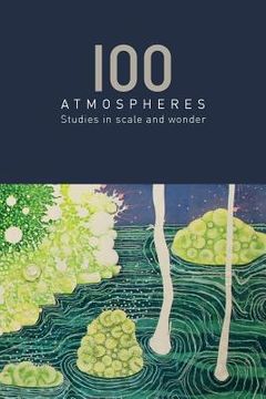 portada 100 Atmospheres: Studies in Scale and Wonder