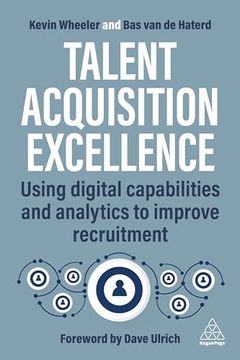 portada Talent Acquisition Excellence: Using Digital Capabilities and Analytics to Improve Recruitment 