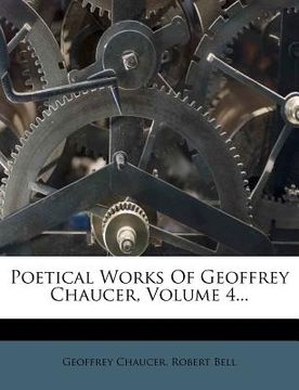 portada poetical works of geoffrey chaucer, volume 4...