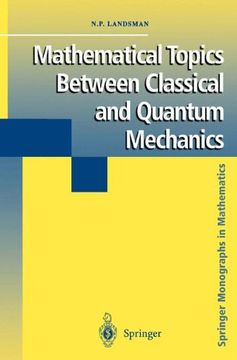 portada Mathematical Topics Between Classical and Quantum Mechanics (Springer Monographs in Mathematics) (en Inglés)