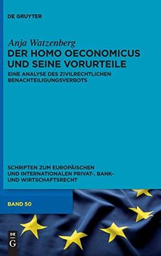 portada Der Homo Oeconomicus und Seine Vorurteile: Eine Analyse des Zivilrechtlichen Benachteiligungsverbots (Schriften zum Europaischen und Internationalen. Und Internationalen Privat-, Bank) (en Alemán)