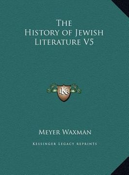 portada the history of jewish literature v5 (en Inglés)